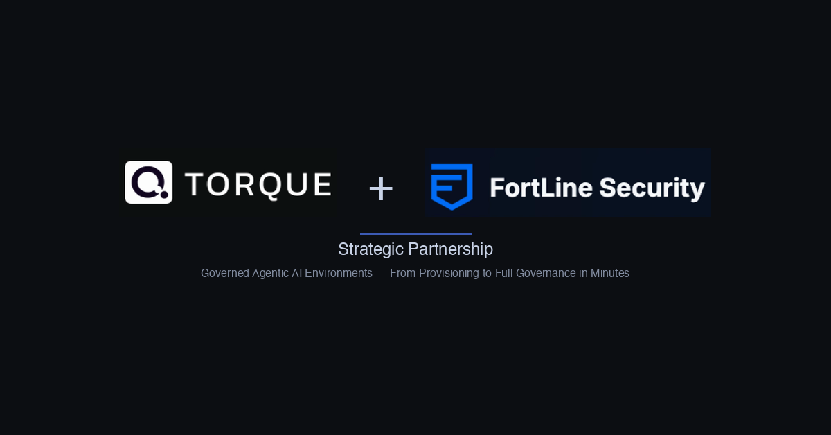 Torque + FortLine Security Partnership